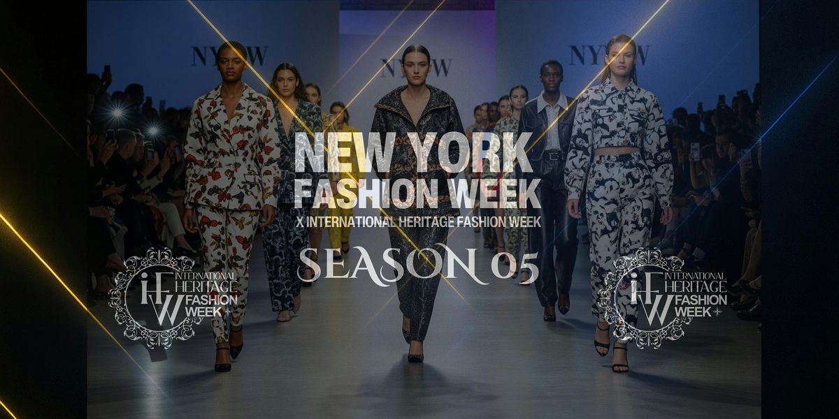 INTERN CASTING NYFW  x International Heritage Fashion Week