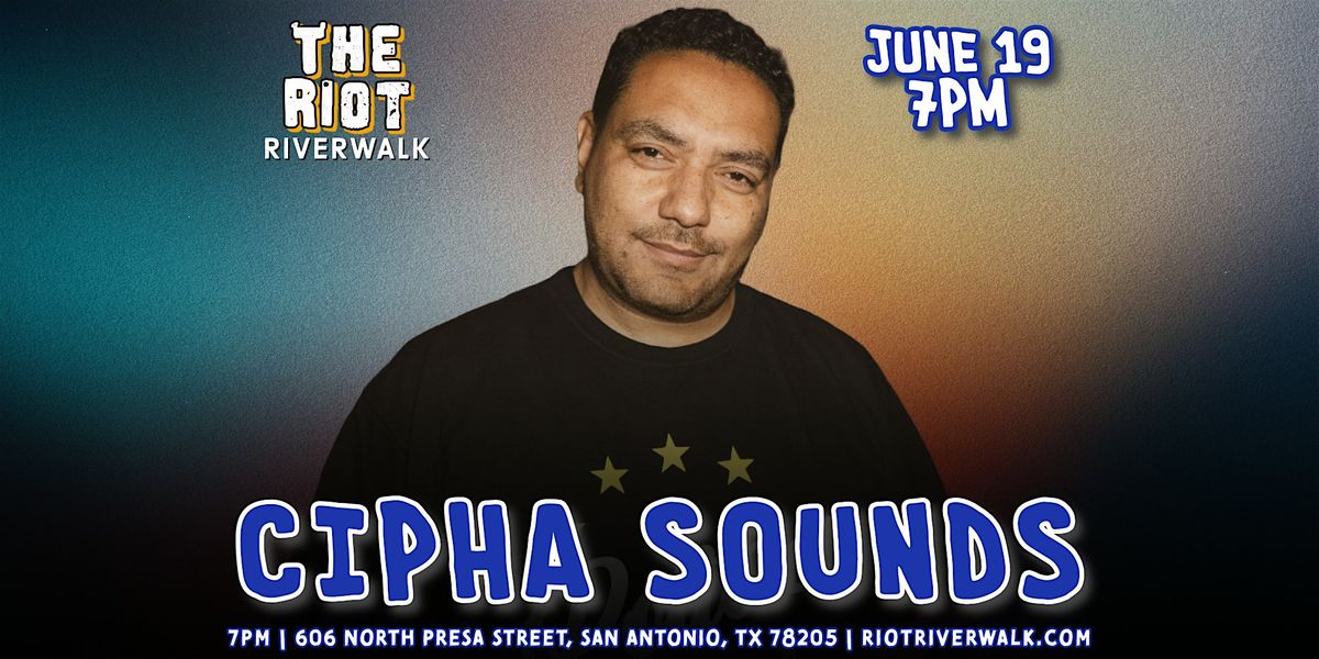 Cipha Sounds Live in San Antonio at Riot Riverwalk Comedy Club