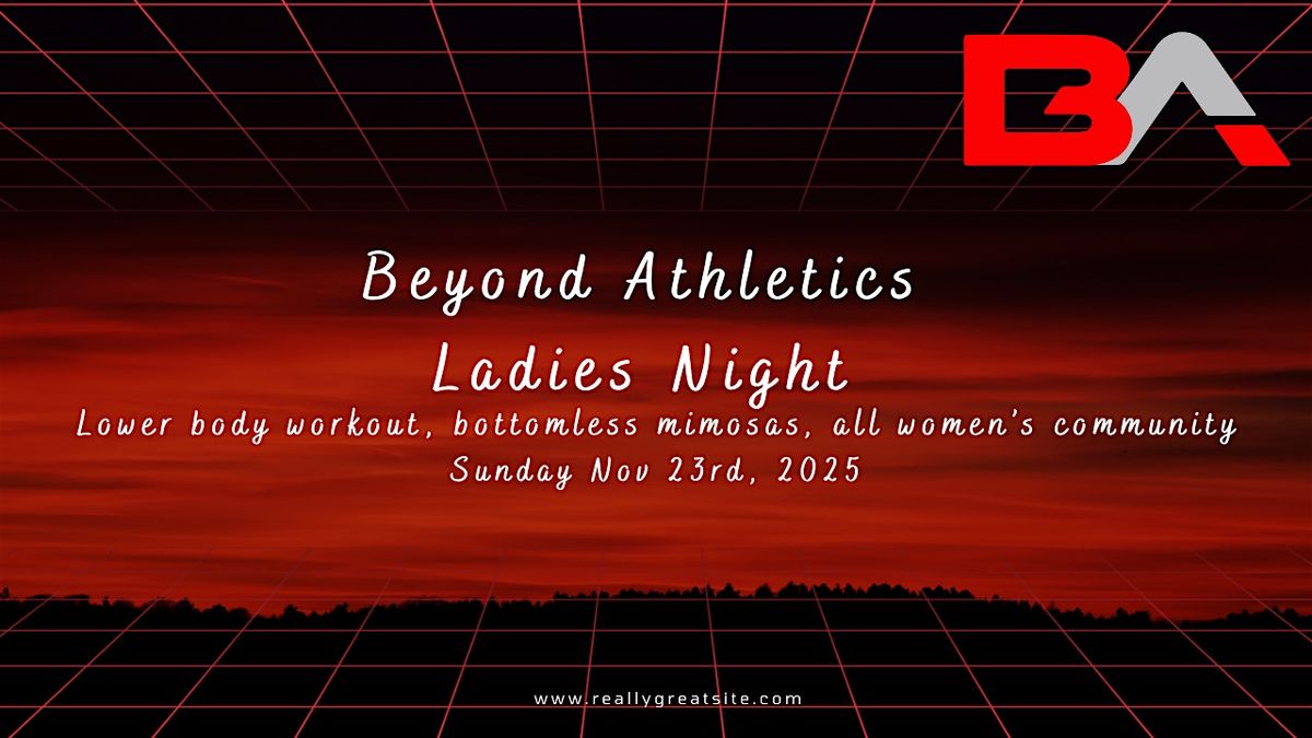 Beyond Athletics Ladies Night