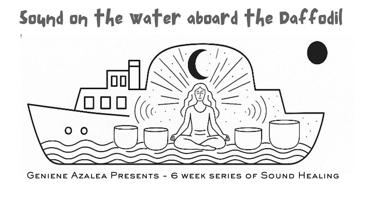 Sound Healing Series aboard The Daffodil