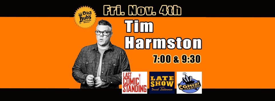 The Big Bub's Comedy Show presents Tim Harmston