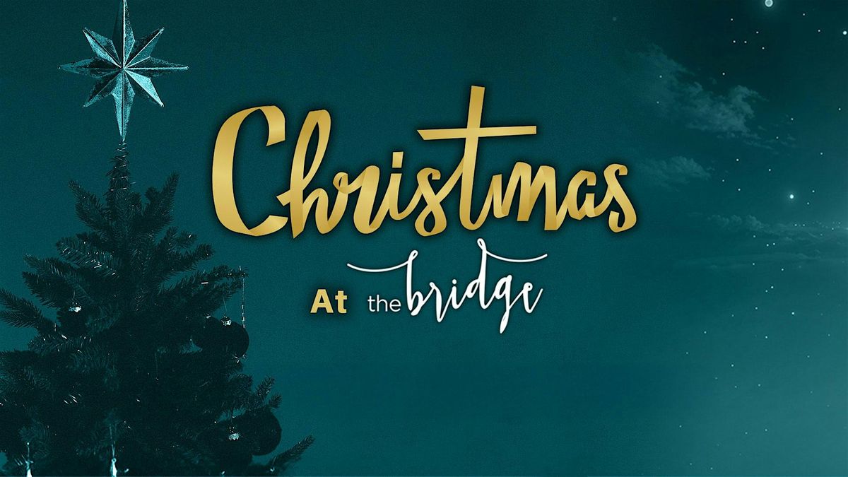 Christmas at the Bridge