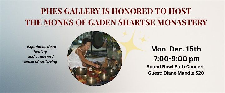 Sound Bowl Meditation with Tibetan Monks and Guest Diane Mandle