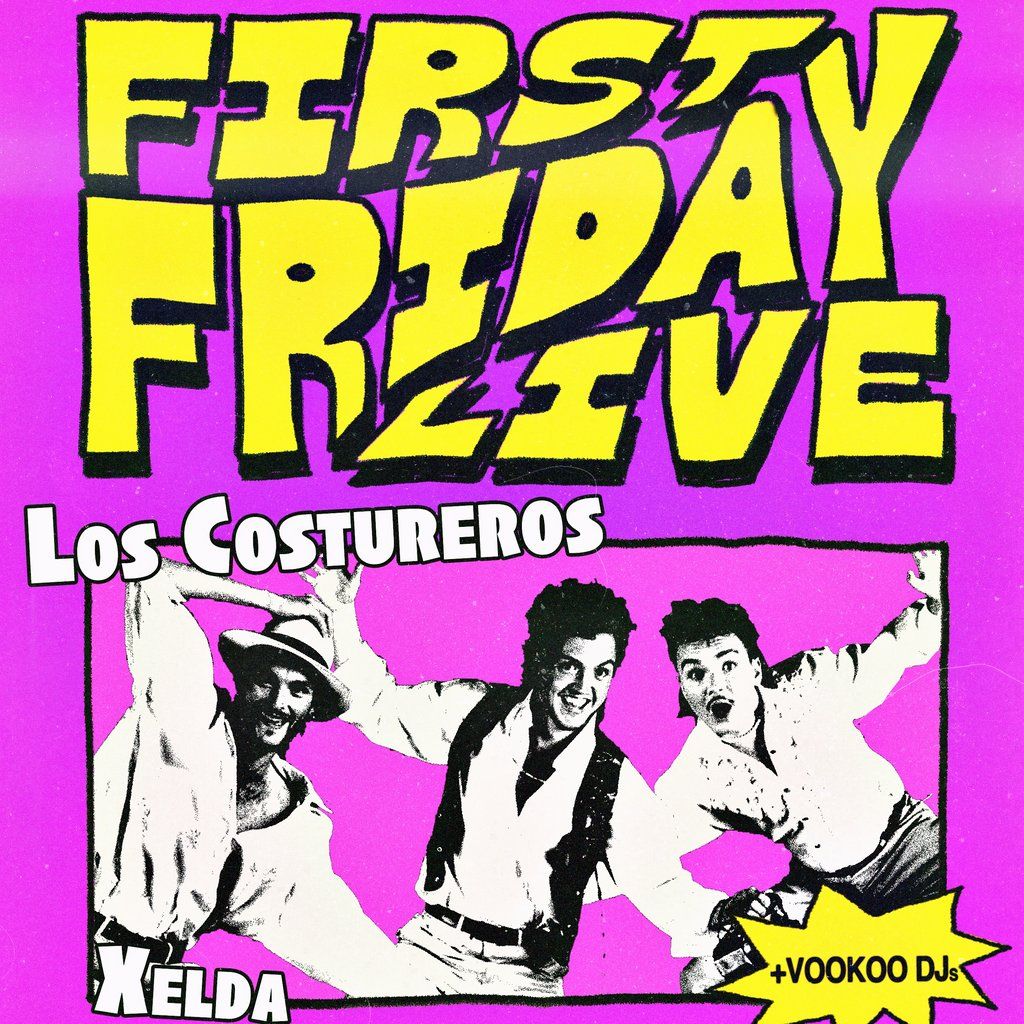 VooKoo: Los Costureros + Xelda - First Friday Live