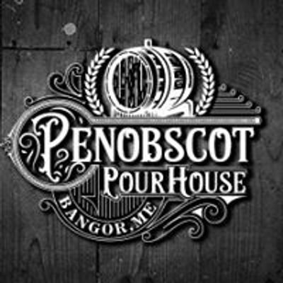 Penobscot Pour House