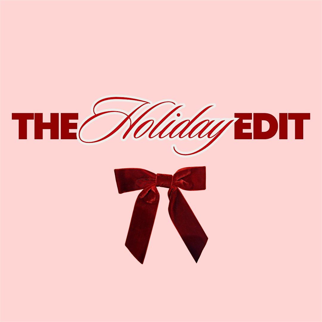 The Holiday Edit Presented by A Houston Market