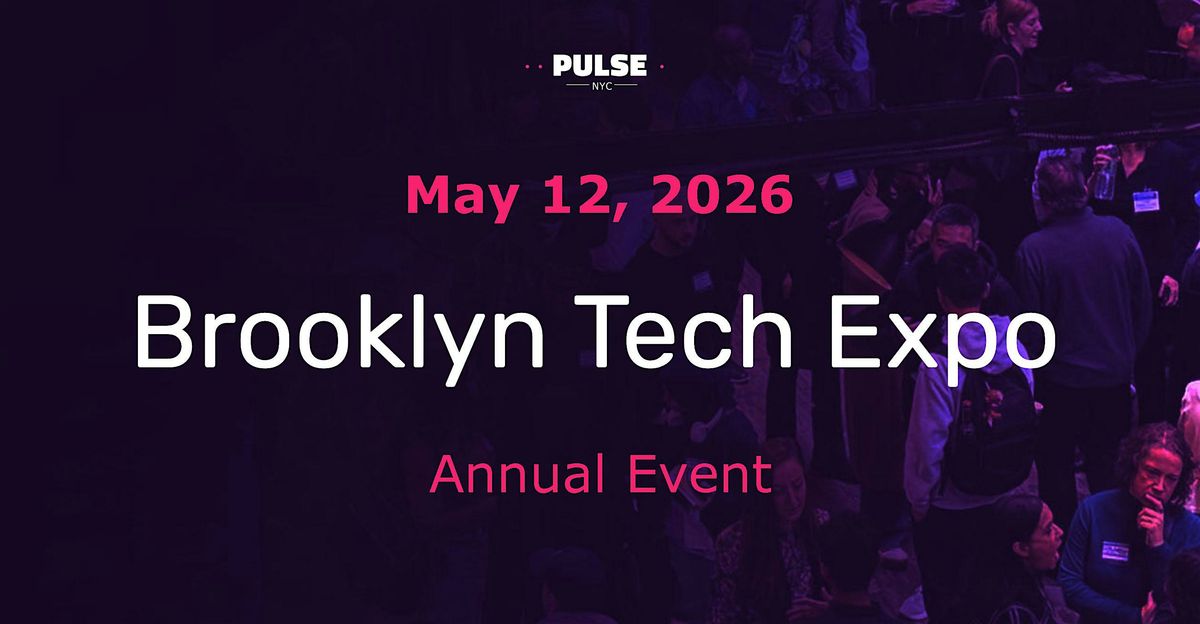 Annual BROOKLYN TECH EXPO - May 12, 2026