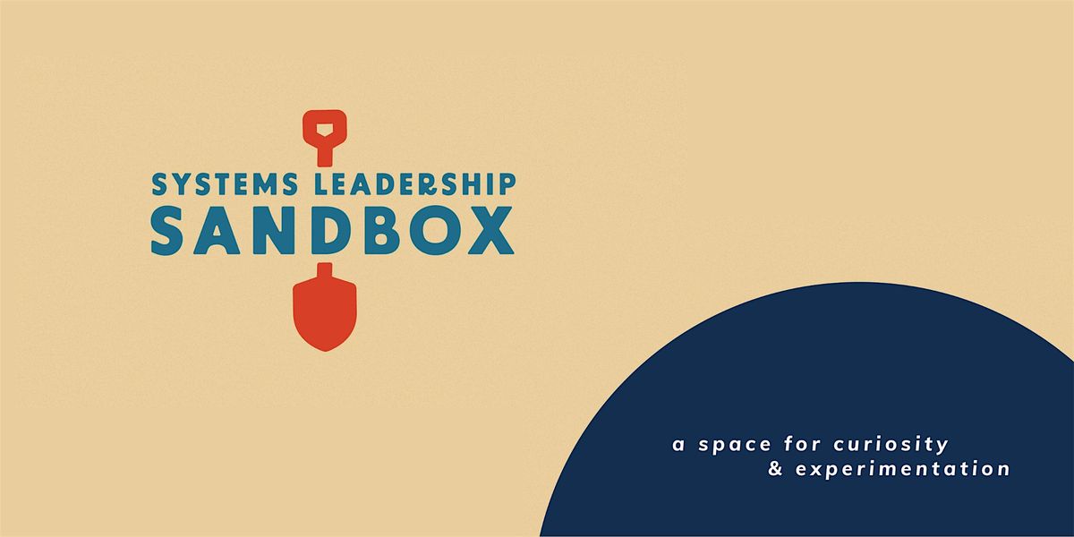 Systems Leadership Sandbox