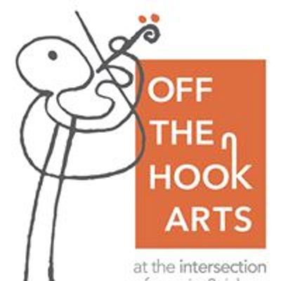 Off the Hook Arts: at the intersection of music and ideas
