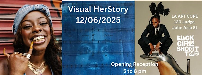 Visual HerStory Exhibit @LA Art Core