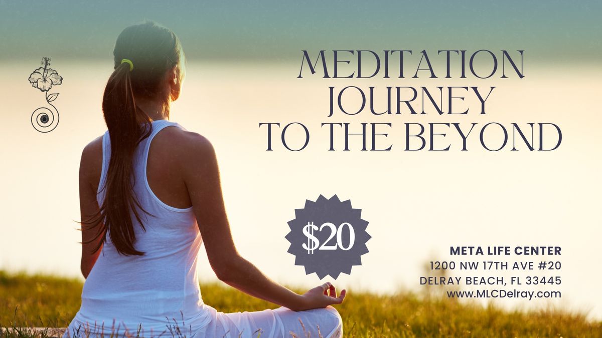 Meditation Journey to the Beyond 1200 Northwest 17th ave, Delray