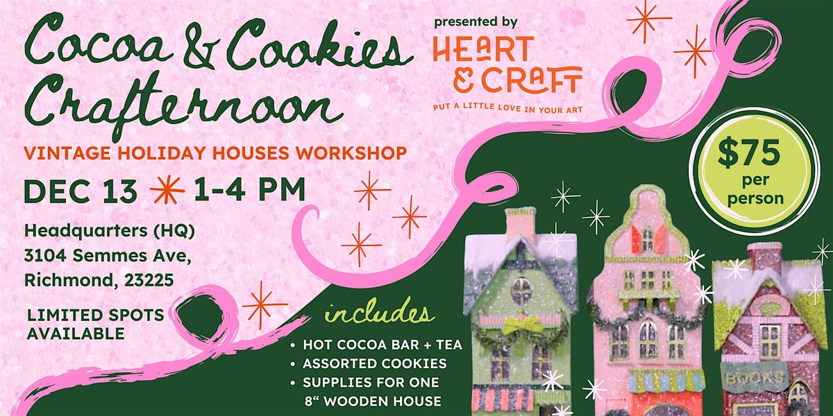 Cocoa & Cookies Crafternoon: Holiday Painted Houses Workshop