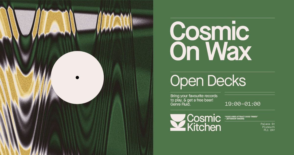 Cosmic Sessions: COSMIC ON WAX {open decks now VINYL or DIGITAL}