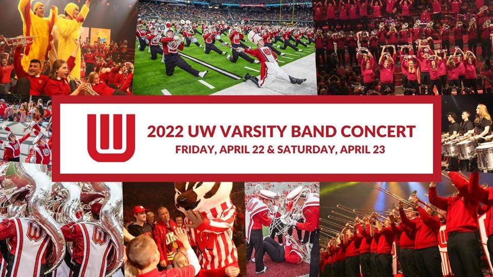 2022 UW Varsity Band Concert 4/22 The Kohl Center, 601 W Dayton St