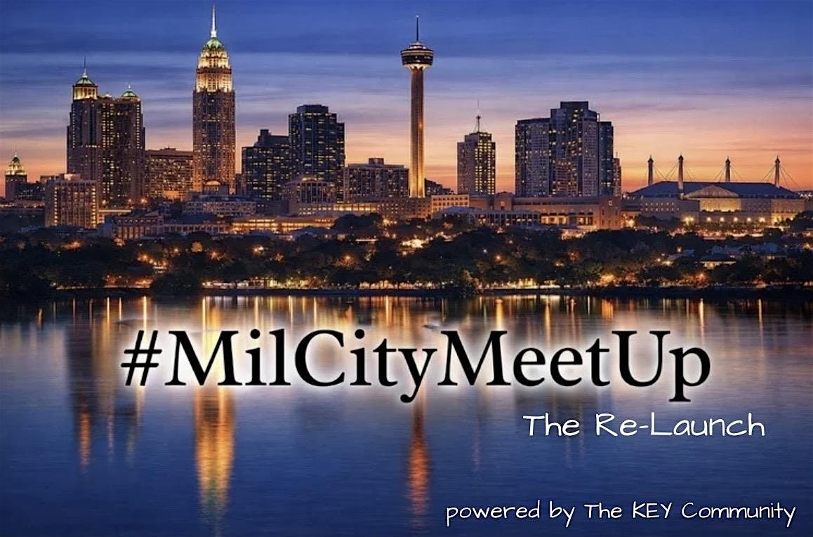 #MilCityMeetUp Re-Launch (05.28.26) powered by The KEY Community