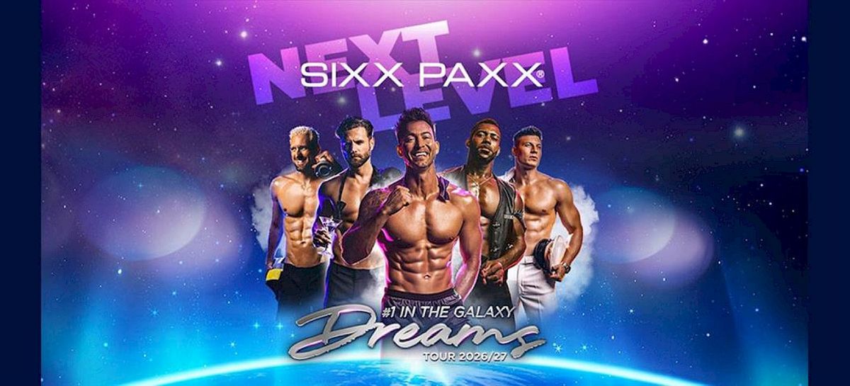 Sixx Paxx at Sobey Family Theatre
