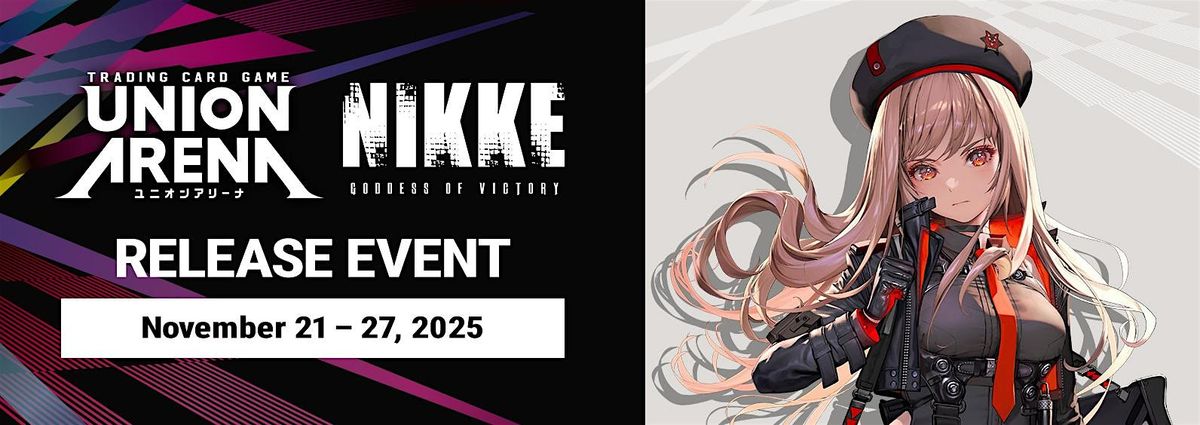 Union Arena TCG: Goddess of Victory Nikke Release Events