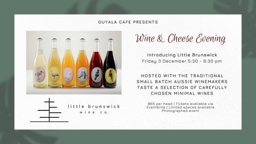 LITTLE BRUNSWICK X GUYALA  - Wine and Cheese Tasting