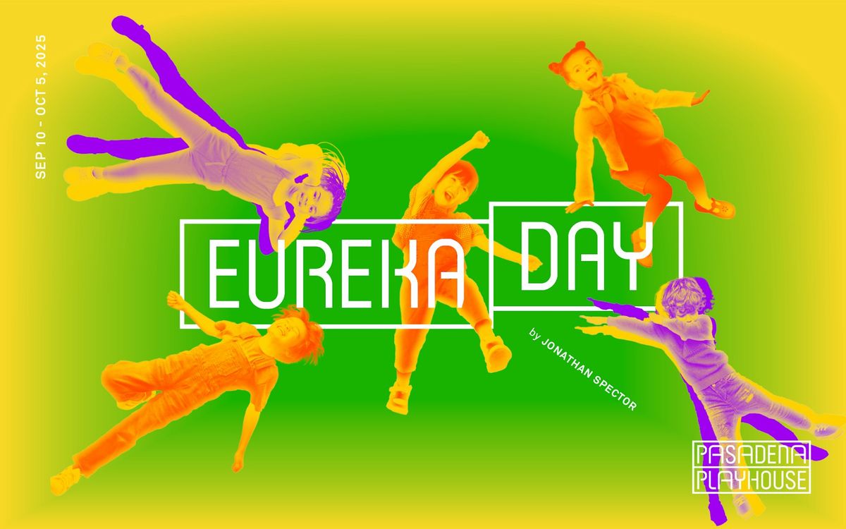 Eureka Day - Pasadena