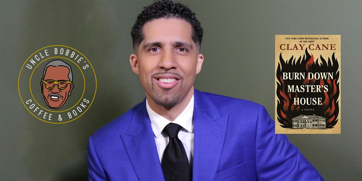 Uncle Bobbie's X Clay Cane: Burn Down Master's House Book Tour