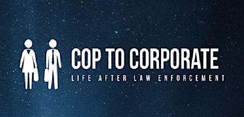 ASIS Toronto Chapter #193: From Cop to Corporate - Webinar