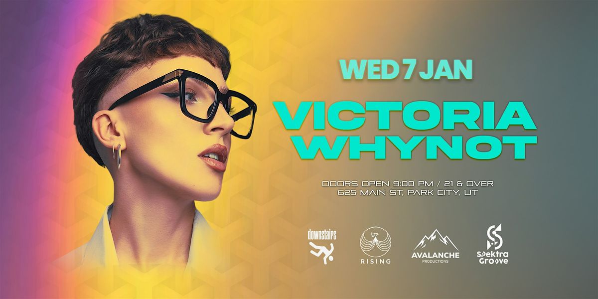 VICTORIA WHYNOT @ Downstairs Park City