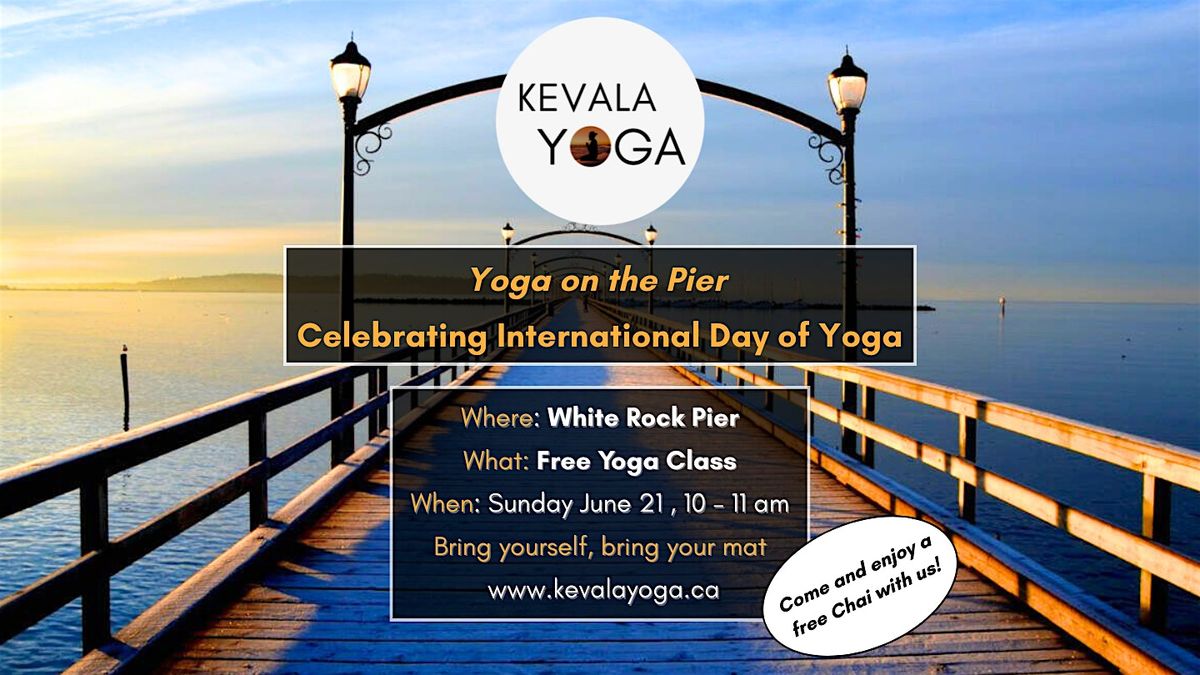 Free Yoga on Canada\u2019s Longest Pier \u2013 White Rock | International Day of Yoga