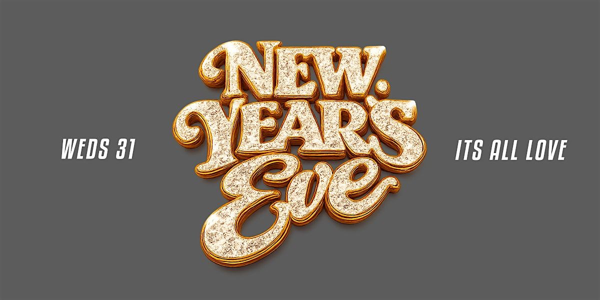 NYE: ITS ALL LOVE (RNB, EATS, KARAOKE & MORE)