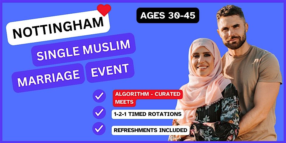 Muslim Marriage Event for Single Muslims in Nottingham (30-45)