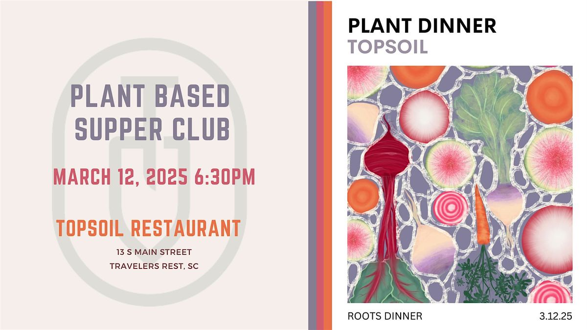 The Root Dinner - Topsoil Plant Based Supper Club