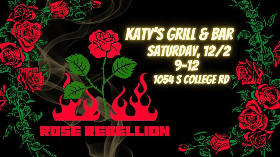 Rose Rebellion Katys, 12/2! Katy's Grill And Bar, Wilmington, NC