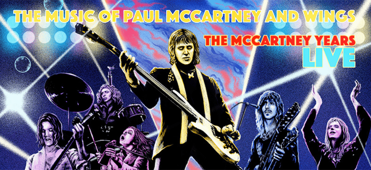 The McCartney Years at Palace Theatre at Stamford Center for the Arts