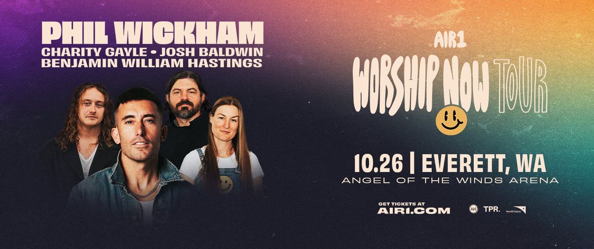 Air1 Worship Now Tour: Phil Wickham Josh Baldwin & Charity Gayle