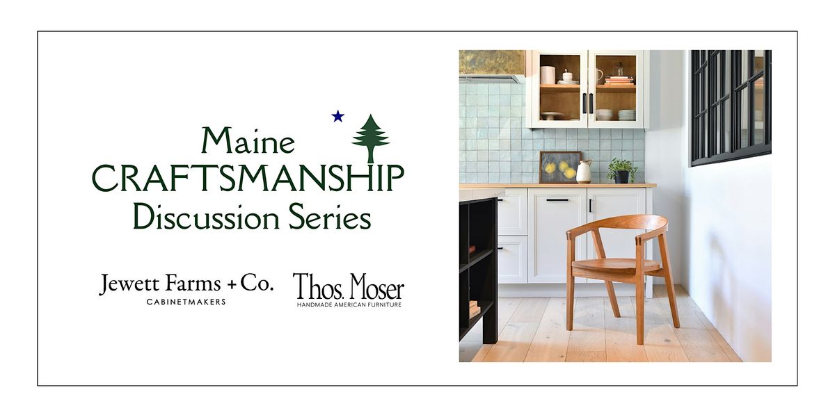 Maine Craftsmanship Discussion Series