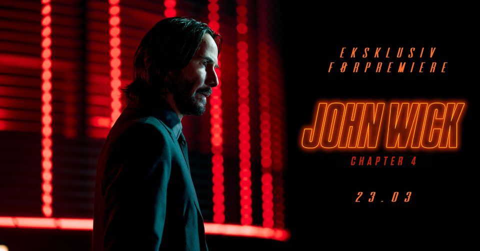 John Wick: Chapter 4 - Eksklusiv f\u00f8rpremiere i IMAX