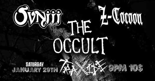 THE OCCULT, OVNIII and Z-COCOON - LIVE @ TraXide - 10$