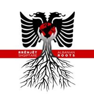 Albanian Roots - Rr\u00ebnj\u00ebt Shqiptare