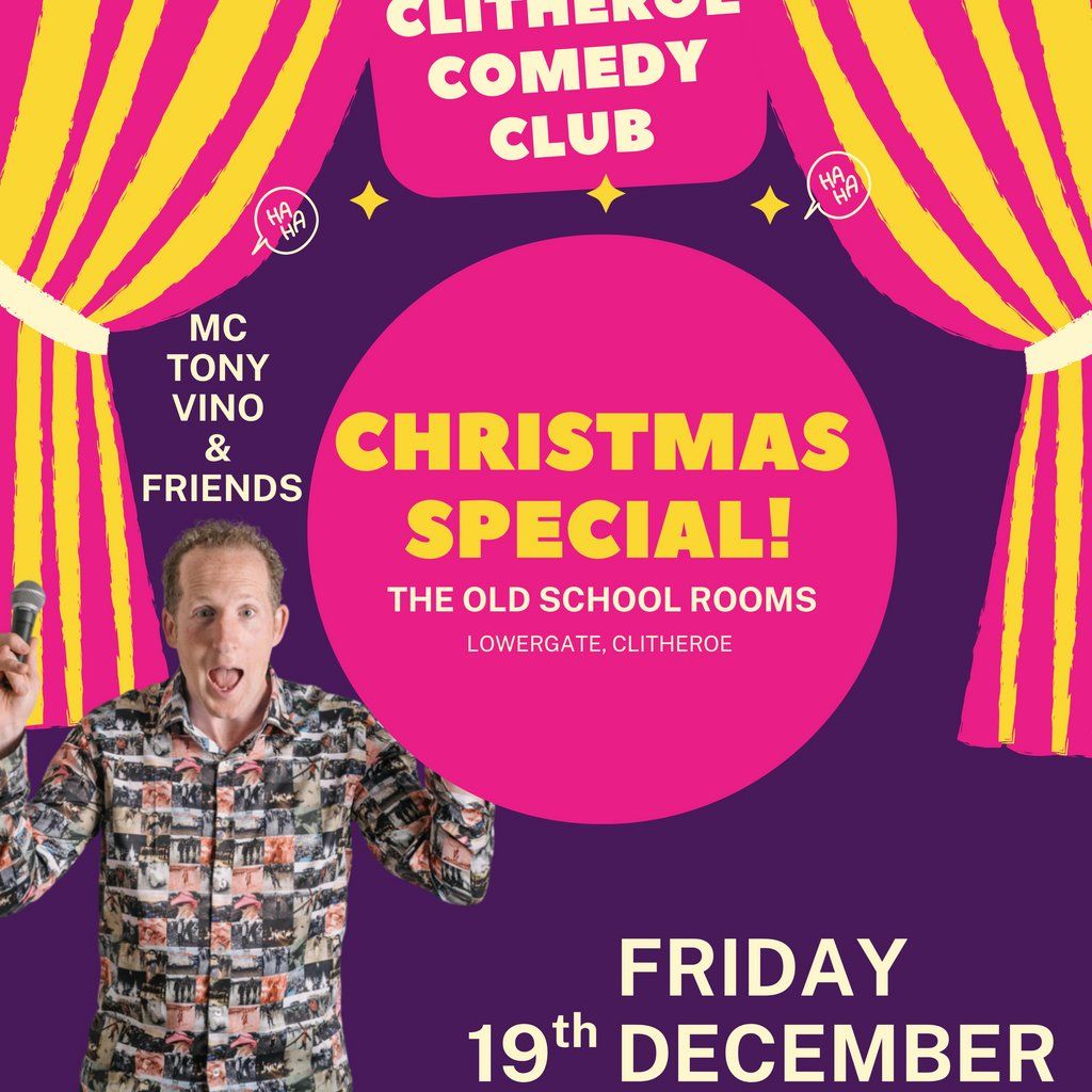 Clitheroe Comedy Club CHRISTMAS SPECIAL @The Old School Rooms,Fr