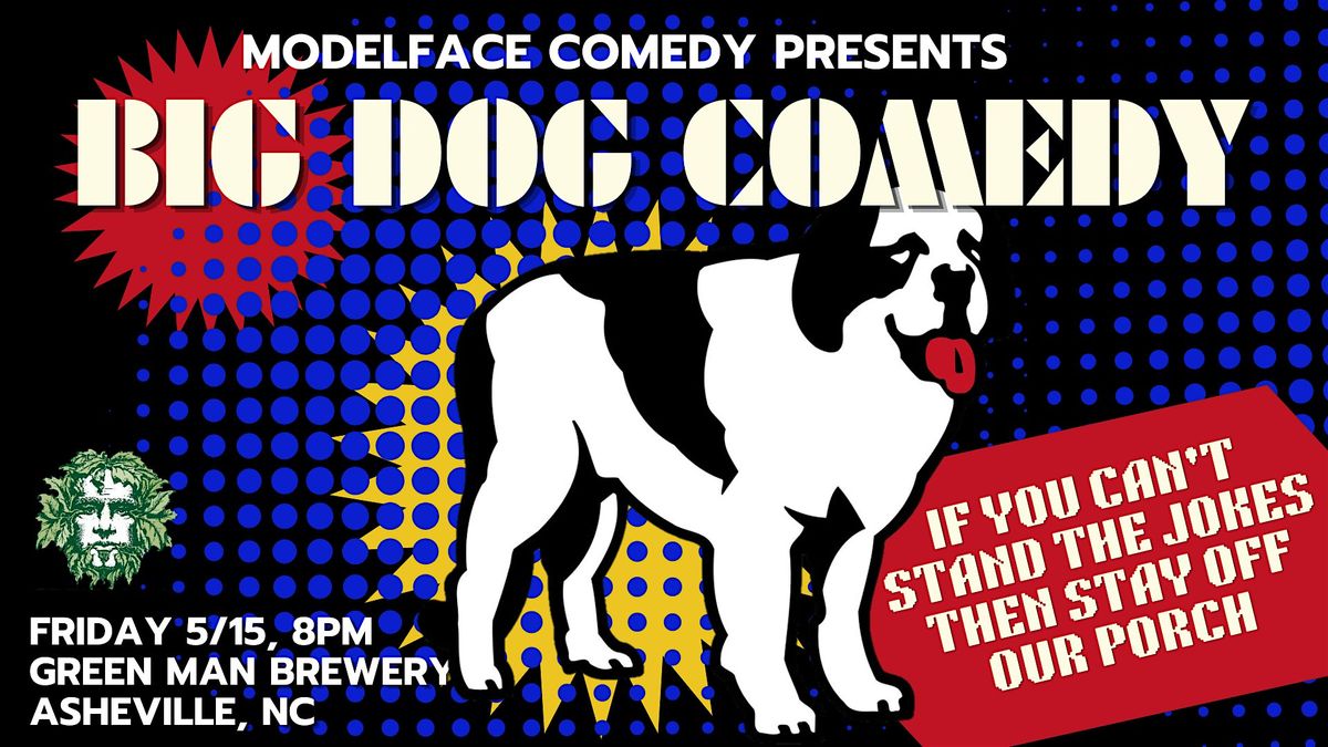 Big Dog Comedy at Green Man