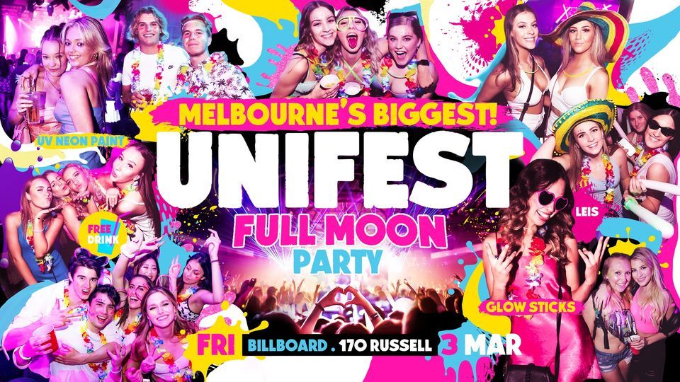 Unifest Melbourne Full Moon Party (Melbournes Biggest Combined UNI