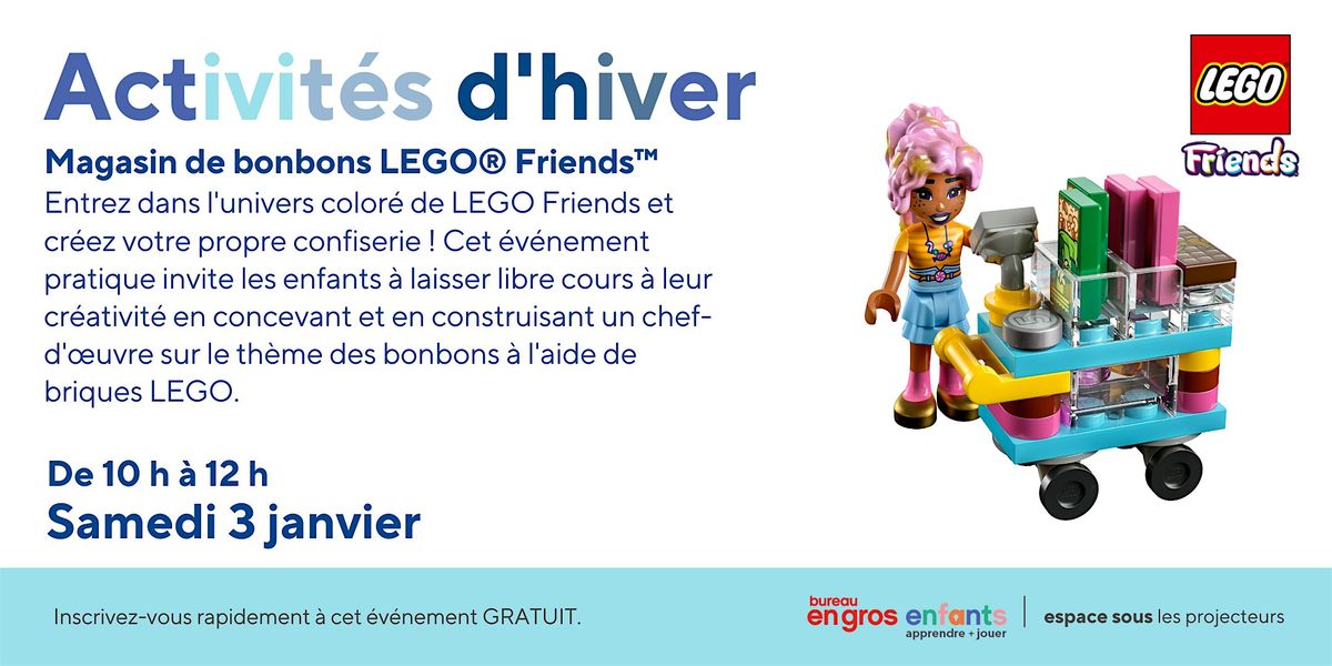 LEGO\u00ae Friends\u2122 Magasin de bonbons \u00e0 Bureau en Gros Brossard Magasin 316