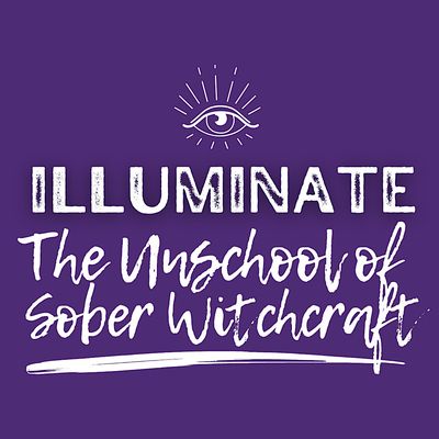Illuminate: The Unschool of Sober Witchcraft