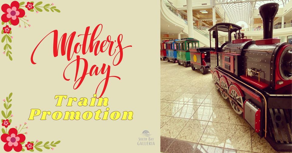 Mothers Day Train Promotion South Bay Galleria, Redondo Beach, CA