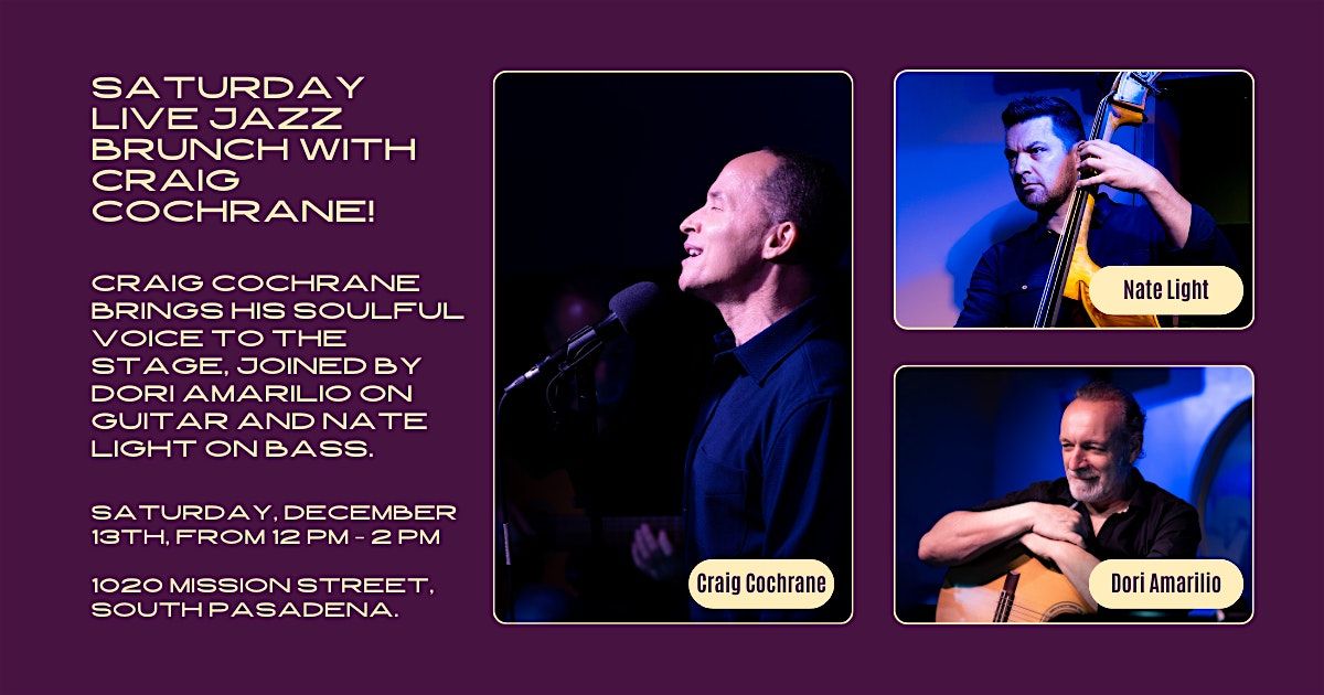 \u2728 Saturday Live Jazz Brunch with Craig Cochrane! \u2728