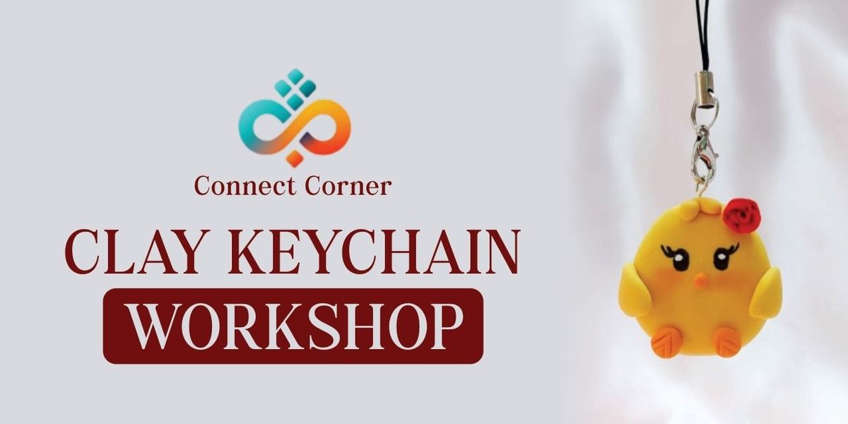 Connect Corner : Clay Keychains Workshop