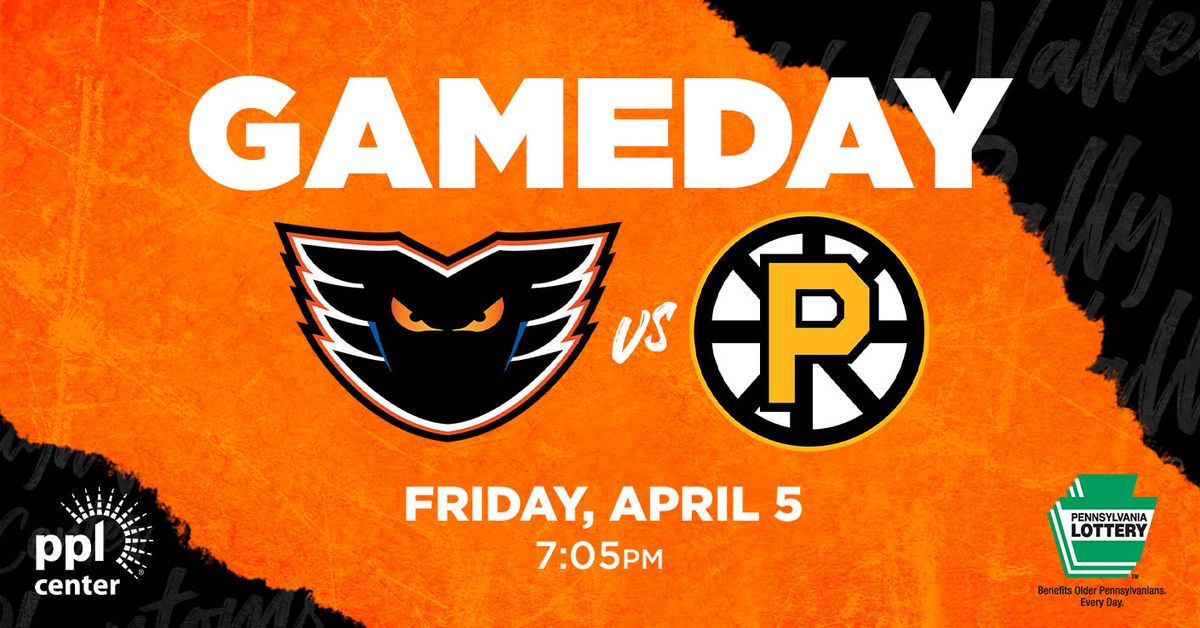 Providence Bruins vs. Lehigh Valley Phantoms