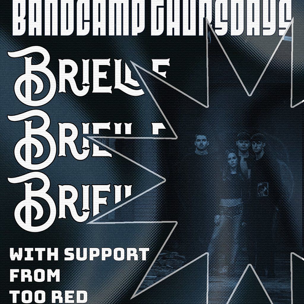 Bandcamp Thursdays - Brielle w\/Too Red