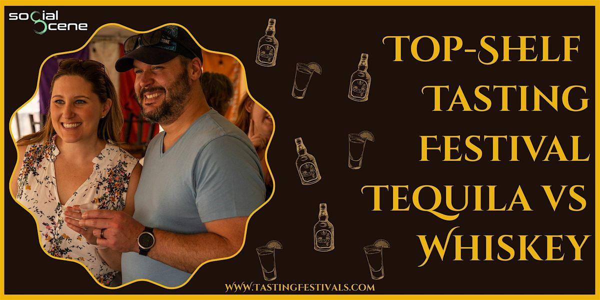New Event - 2026 Denver Top Shelf Tequila and Whiskey Tasting Festival (Sept 26)
