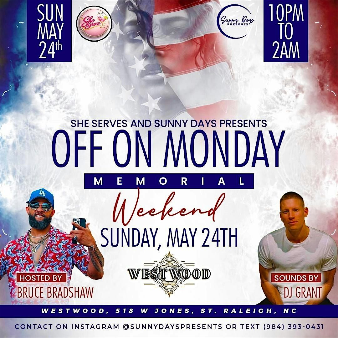 Off on Monday Memorial Weekend Finale on Sunday