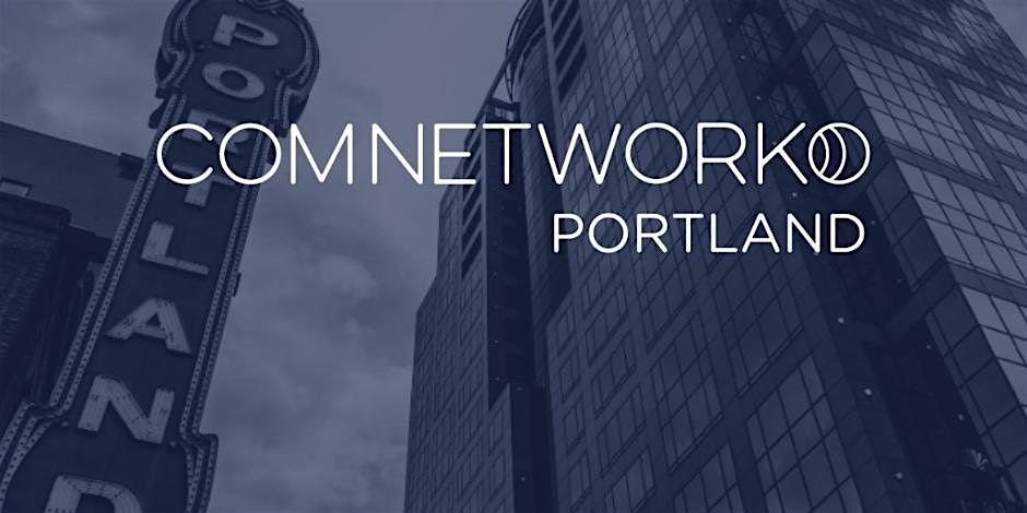 ComNetworkPDX Happy Hour | Spring 2026